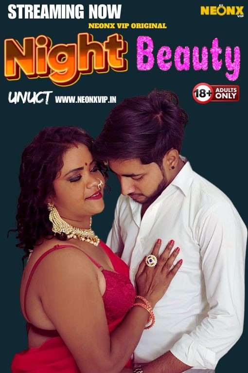 Night Beauty (2024) 720p HDRip NeonX Hindi Short Film [350MB]
