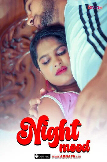 Night Mood (2024) 720p HDRip Addatv Hindi Short Film [200MB]