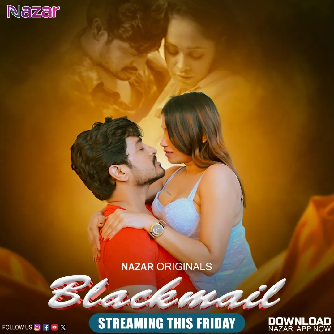 Blackmail 2024 Nazar S01 Epi 1-4 Hindi Web Series 1080p | 720p | 480p HDRip Download