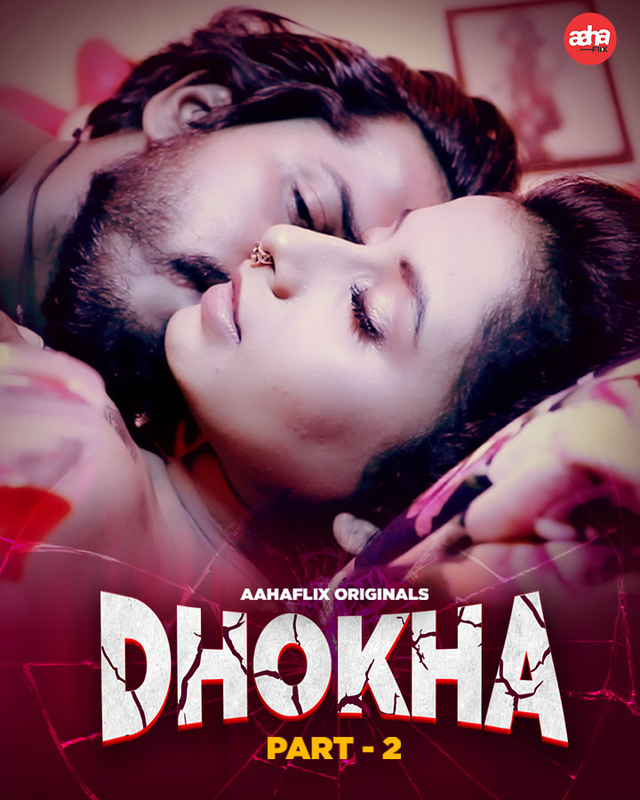 Dhokha 2024 AahaFlix Hindi S01 Web Series 1080p | 720p HDRip Download