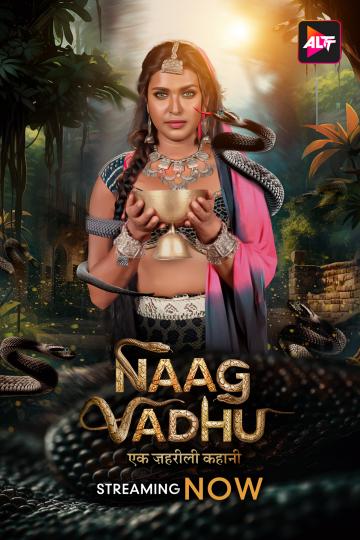 Naag Vadhu 2024 S01 ALTBalaji Ep4-6 Hindi Web Series 1080p | 720p | 480p HDRip Download