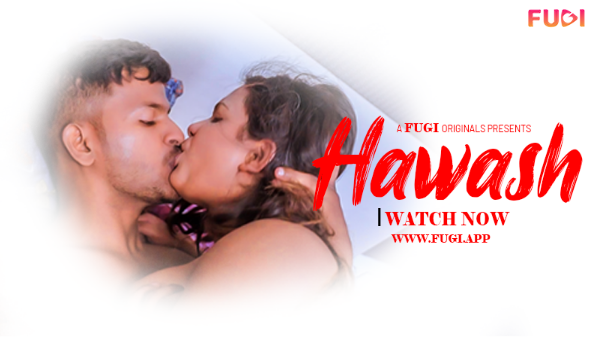 Hawash – 2024 – Fugi S01 – E01 – Hindi – Web Series