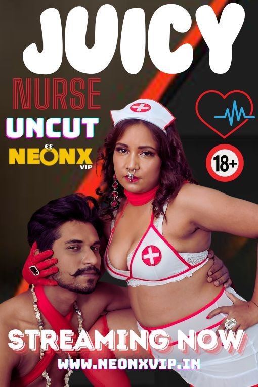 Juicy Nurse (2024) 720p HDRip NeonX Hindi Short Film [320MB]