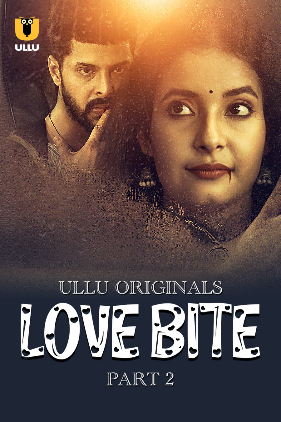 Love Bite Part 02 (2024) 480p HDRip Ullu Hindi Web Series [250MB]