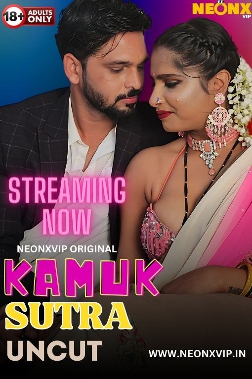 Kamuk Sutra 2024 NeonX Hindi Short Film 1080p | 720p HDRip Download