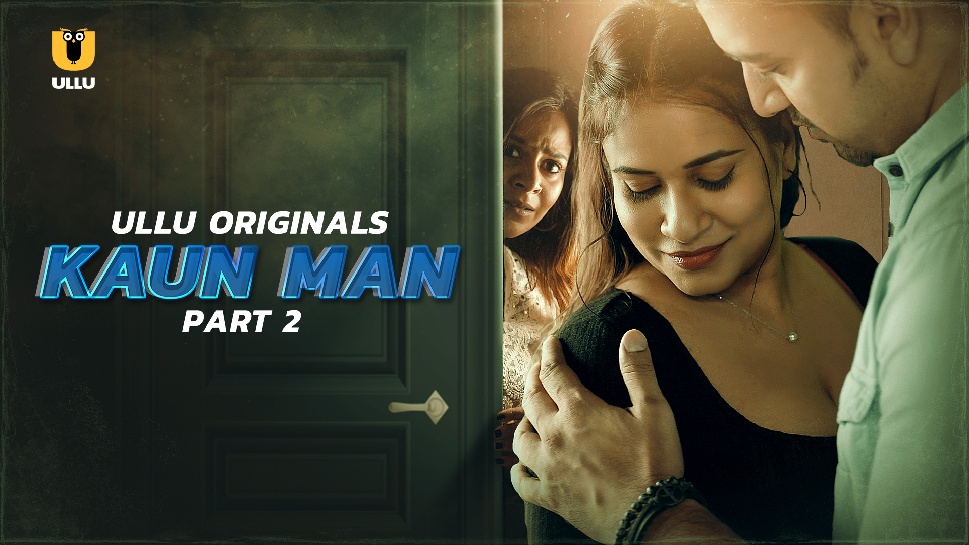 Kaun Man – Part 02 – 2024 – Ullu – Hindi – Web Series