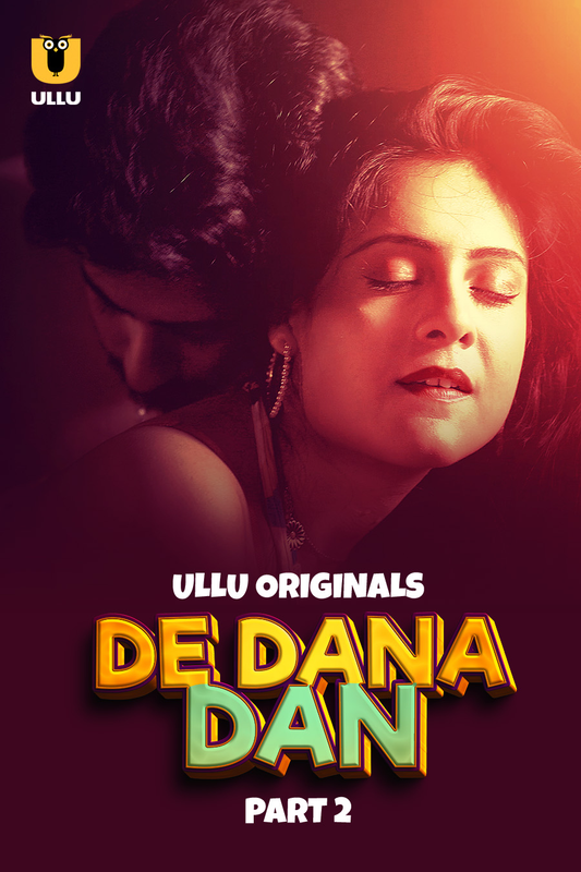 De Dana Dan (2024) S01P02 1080p HDRip Ullu Hindi Hot Series [1.4GB]