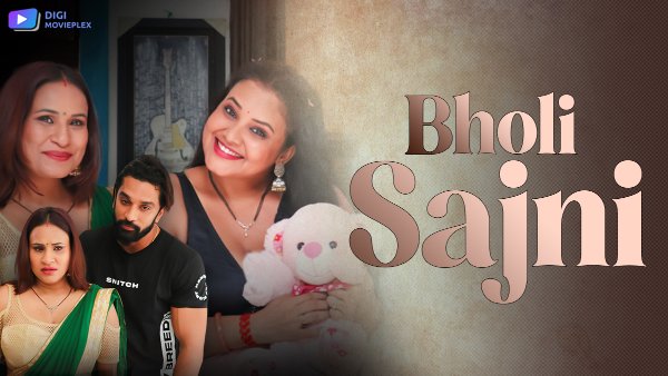 Bholi Sajni – 2024 – DigimoviePlex – S01E01T02 – Web Series