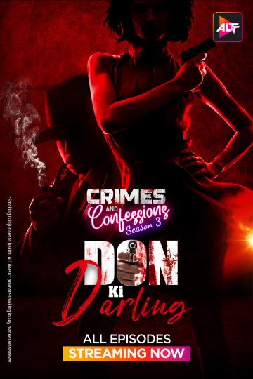 Crimes And Confessions (2024) S03E10T12 480p HDRip AltBalaji Hindi Web Series [250MB]