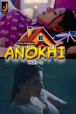 Anokhi 2024 Jalva S01 Part 2 Hindi Web Series 1080p | 720p HDRip Download