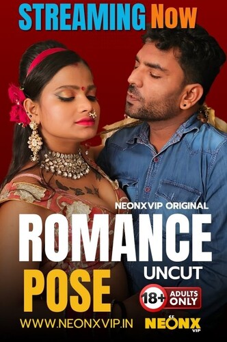 Romance Pose 2024 NeonX Hindi Short Film 1080p , 720p HDRip