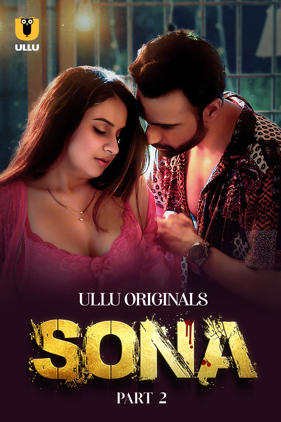 Sona Part 02 (2024) 480p HDRip Ullu Hindi Web Series [300MB]