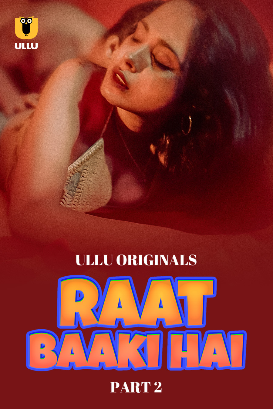 Raat Baaki Hai Part 02 (2024) 480p HDRip Ullu Hindi Web Series [200MB]