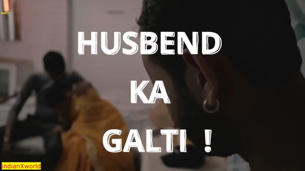 Husband Ka Galti 2024 UNCUT Hindi IndianXworld Short Film