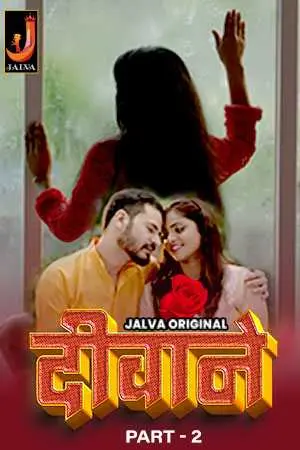 Deewane – 2024 – Jalva S01 – Part 2 – Web Series