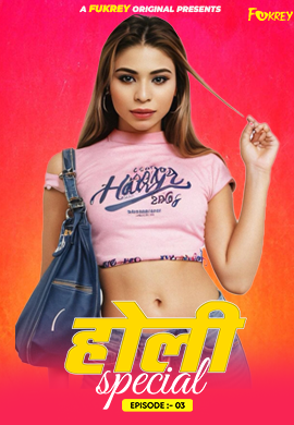 Holi Special (2024) S01E03 720p HDRip Fukrey Hindi Web Series [200MB]