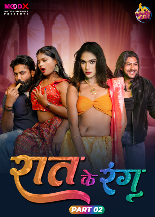 Raat Ke Rang 2024 MoodX S01E01-02 Hindi Web Series 1080p | 720p | 480p HDRip Download