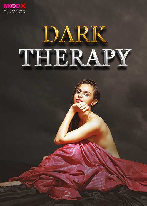 Dark Therapy 2024 MoodX Web Series S01E01-02 Hindi 1080p | 720p | 480p HDRip Download