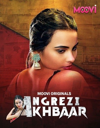 Angrezy Aakhbar (2024) S01P02 720p HDRip Moovi Hindi Web Series [250MB]