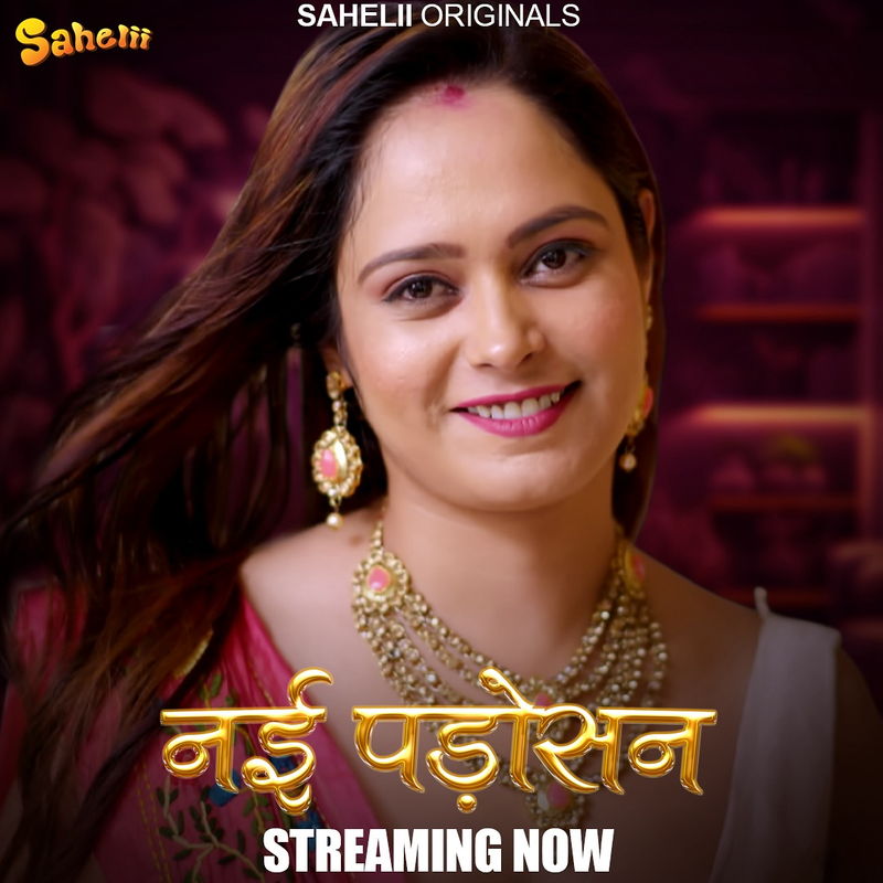 Nayi Padosan 2024 Sahelii S01E01 Hindi Web Series 720p HDRip