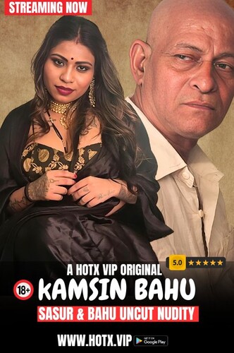 Kamsin Bahu (2024) 720p HDRip HotX Hindi Short Film [250MB]