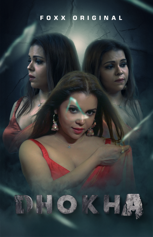 Dhokha 2025 Foxx Prime S01E01T05 Hindi Web Series 1080p | 720p HDRip