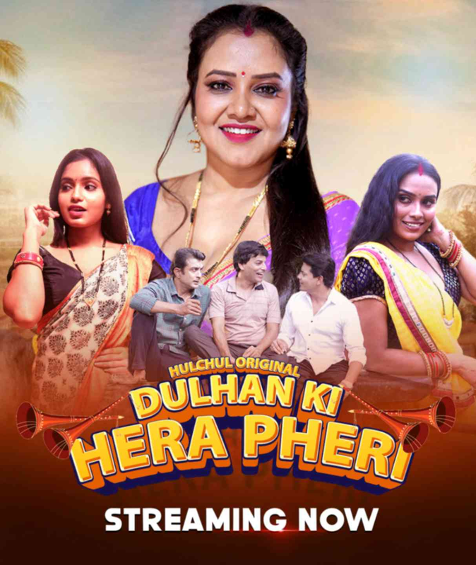 Dulhan Ki Hera Pheri 2024 Hulchul S01E01T03 Hindi Web Series 1080p | 720p | 480p HDRip