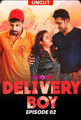 Delivery Boy (2024) S01E02 720p HDRip MoodX Hindi Web Series [200MB]