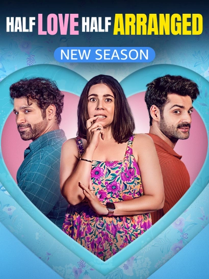 Half Love Half Arranged (2024) S02 480p HDRip AMZN Hindi Web Series [400MB]