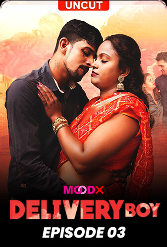 Delivery Boy 2024 MoodX S01E03 Hindi Web Series 1080p | 720p HDRip Download