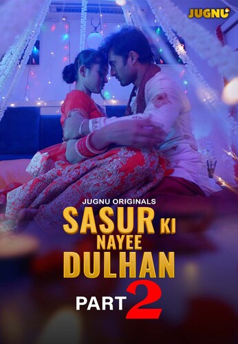 Sasur Ki Nayee Dulhan (2024) Hindi Jugnu S01E05T08 Web Series 1080p | 720p | 480p HDRip Download