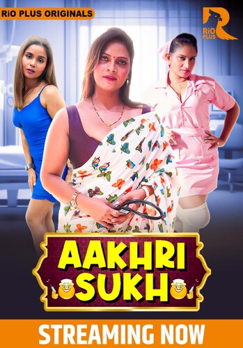 Aakhri Sukh 2024 Rioplus Part 01 Ep1-2 Hindi Web Series 1080p | 720p HDRip Download