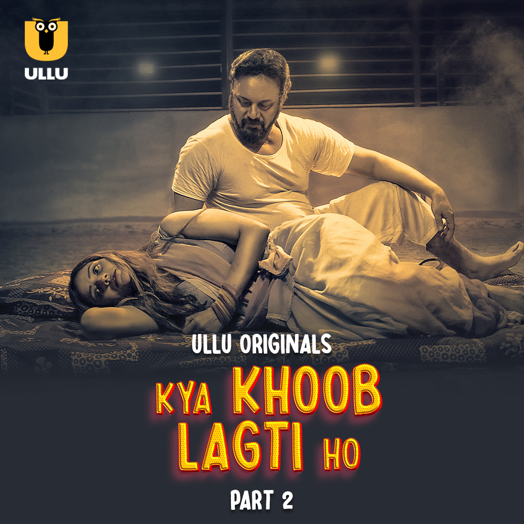 Kya Khoob Lagti Ho Part 02 2024 Ullu Hindi Web Series 1080p | 720p | 480p HDRip Download