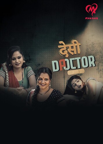 Desi Doctor 2024 MakhanApp S01 Ep1-2 Hindi Web Series 1080p | 720p HDRip Download