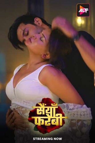 Saiyaan Farebi (2024) S01E01T03 480p HDRip ALTBalaji Hindi Web Series [300MB]