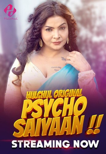 Psycho Saiyaan 2024 Hulchul S01E01T03 Hindi Web Series 1080p | 720p | 480p HDRip Download