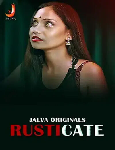 Rusticate (2024) S01 Part-1 Jalva Hindi Web Series HDRip X264 AAC 1080p 720p Download