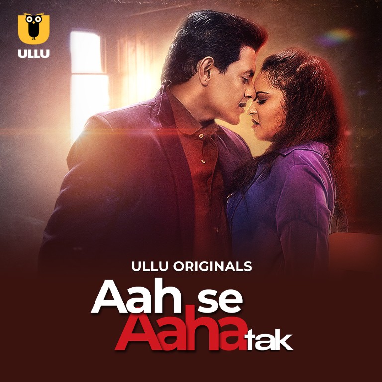 Aah Se Aaha Tak Part 01 (2024) 480p HDRip Ullu Hindi Web Series [250MB]