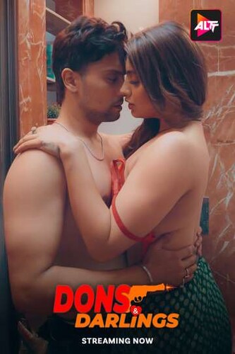 Dons & Darlings 2024 S01 ALTBalaji E01-03 Hindi Web Series 1080p | 720p | 480p HDRip