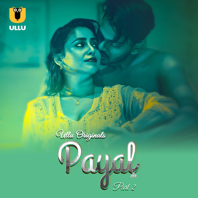 Payal Part 02 2025 Ullu Web Series 1080p | 720p | 480p HDRip