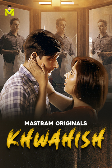 Khwahish (2025) S01E01t03 720p HDRip MasTram Hindi Web Series [300MB]