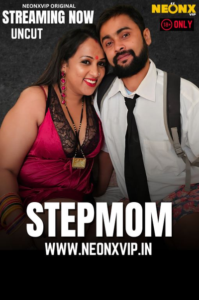 Stepmom 2025 NeonX Hindi Short Film 1080p | 720p HDRip