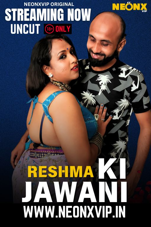 Reshma Ki Jawani 2025 NeonX Hindi Short Film 1080p | 720p HDRip Download