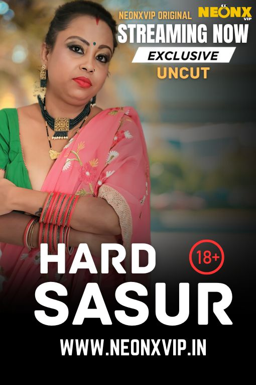 Hard Sasur 2025 NeonX Hindi Short Film 1080p | 720p HDRip Download