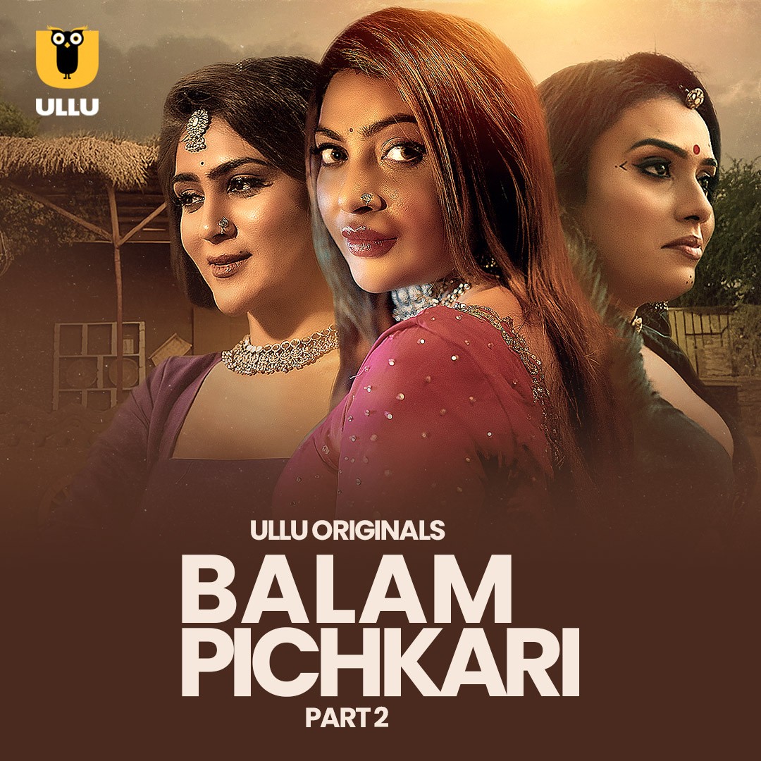 Balam Pichkari Part 02 2025 Ullu Web Series 1080p | 720p | 480p HDRip